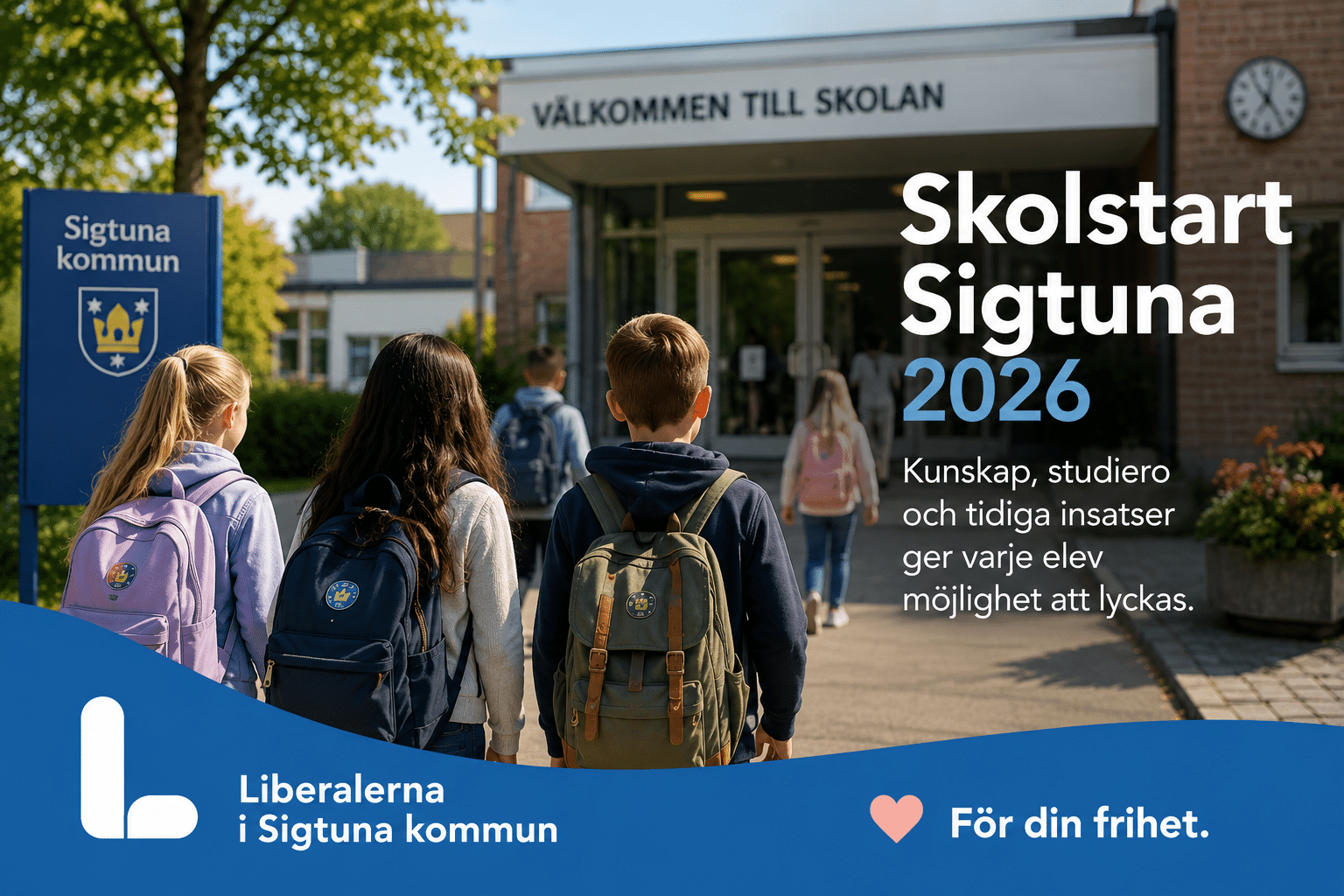 Skolstart i Sigtuna kommun den 17 augusti 2026. Liberalerna vill sätta kunskap, studiero och tidiga insatser i centrum.